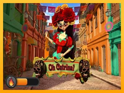 Oh Catrina máquina de juego por dinero