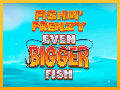 Fishin Frenzy Even Bigger Fish máquina de juego por dinero