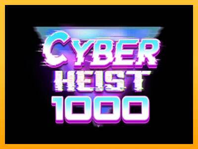 Cyber Heist 1000 máquina de juego por dinero